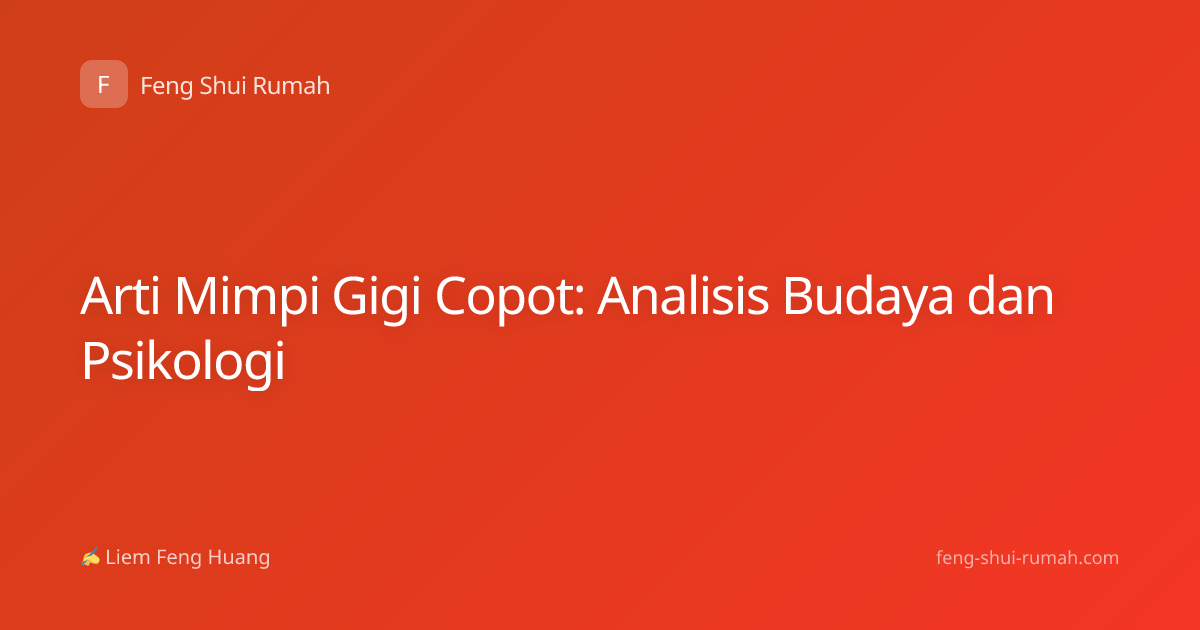 Arti Mimpi Gigi Copot: Analisis Budaya dan Psikologi