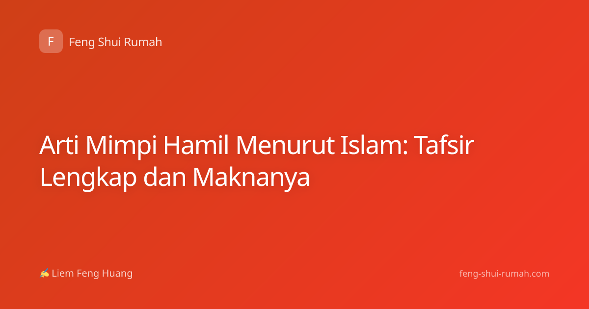 Arti Mimpi Hamil Menurut Islam: Tafsir Lengkap dan Maknanya