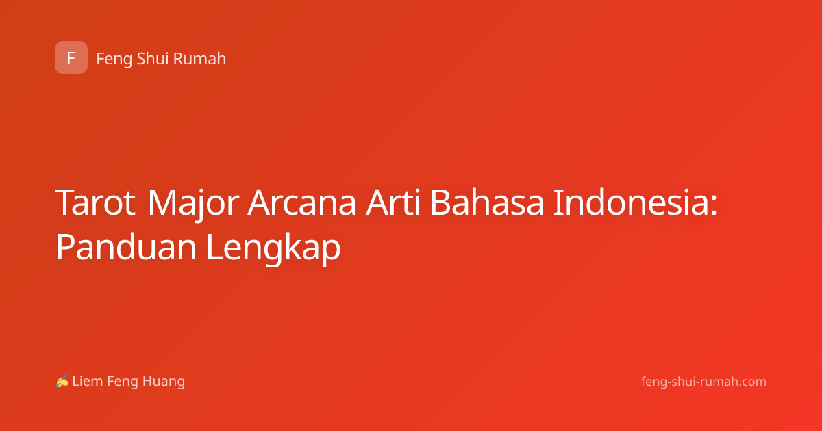 Tarot Major Arcana Arti Bahasa Indonesia: Panduan Lengkap