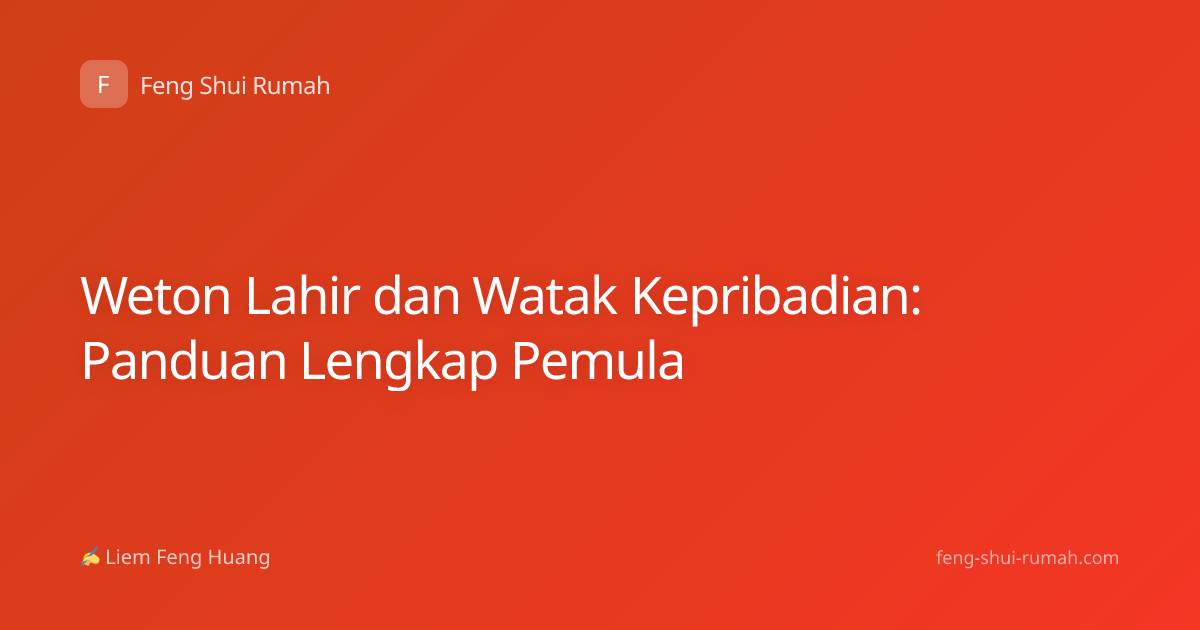 Weton Lahir dan Watak Kepribadian: Panduan Lengkap Pemula